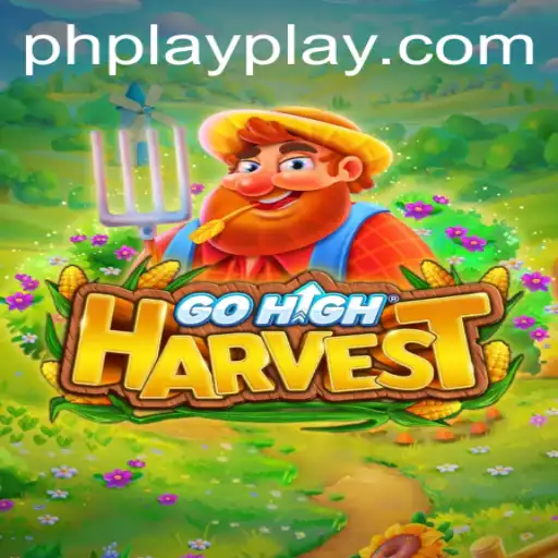 Exploring GoHighHarvest: The Ultimate PH Play Experience